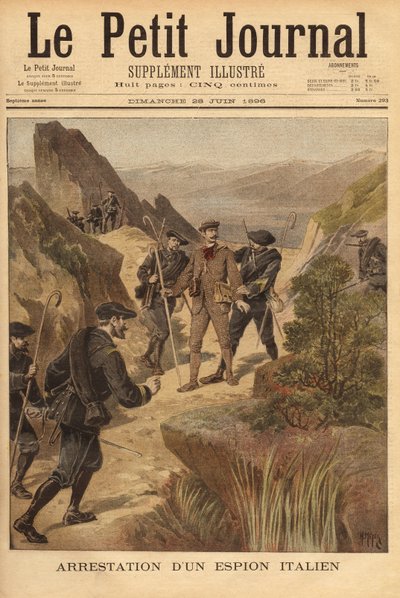 Arresto di una spia italiana, il capitano Vittorio Ravelli, da parte del 23° Battaglione Cacciatori Alpini, a nord del dipartimento delle Alpi Marittime. Incisione in “Le petit journal” 28/06/1896. Collezione Selva da Unknown artist