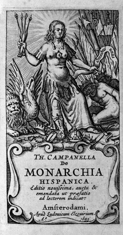 Frontespizio di "De monarchia hispanica" (La monarchia di Spagna) del filosofo italiano Tommaso Campanella (1568-1639). 1683 da Unknown artist