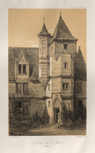 Architettura Pittoresca o Monumenti del XV e XVI Secolo: Castelli di Francia del XV e XVI Secolo: Tav. 39, Castello di La Motte (Mayenne) da Victor Petit