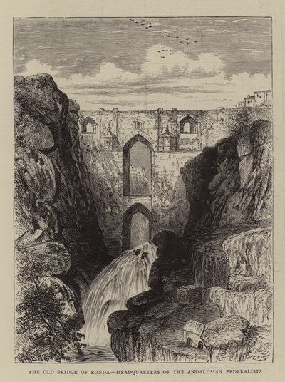 Il vecchio ponte di Ronda, quartier generale dei federalisti andalusi da William Henry James Boot