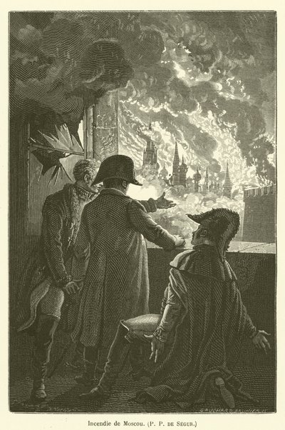 Incendio di Mosca, P P de Segur da after Emile Antoine Bayard