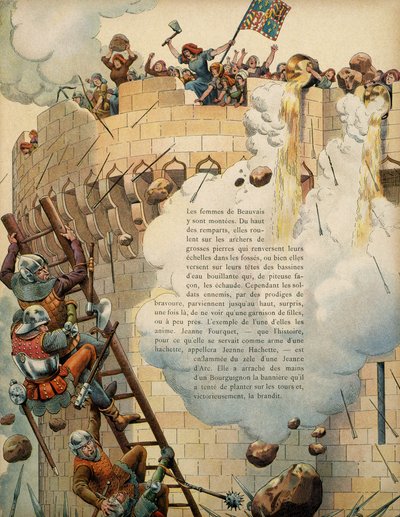 Storia della Francia nel Medioevo: Jeanne Laisne detta Jeanne Hachette (morta nel 1454) difende la città di Beauvais con altre donne gettando olio bollente dalle torri durante l