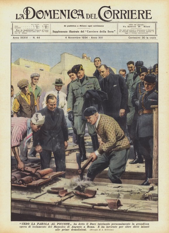 Cedo la parola al piccone ha detto il Duce iniziando personalmente la grandiosa opera da Achille Beltrame