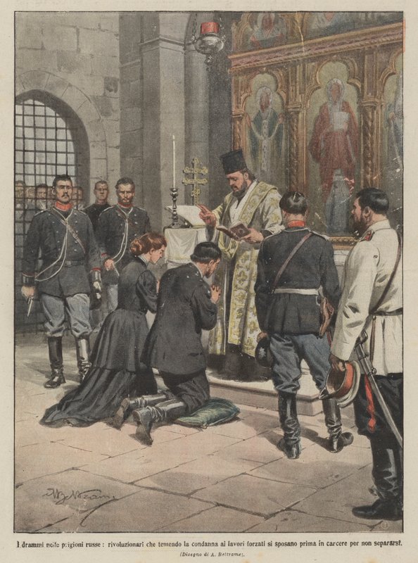 I drammi nelle prigioni russe, rivoluzionari che temendo la condanna ai lavori forzati si sposano da Achille Beltrame