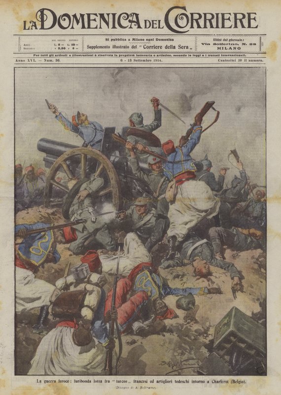 La guerra feroce, furibonda lotta fra turcos francesi ed artiglieri tedeschi intorno a Charleroi (Belgio) da Achille Beltrame