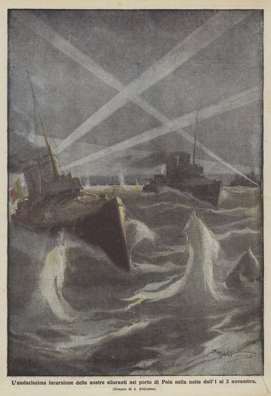 Laudacissima incursione delle nostre siluranti nel porto di Pola nella notte dall