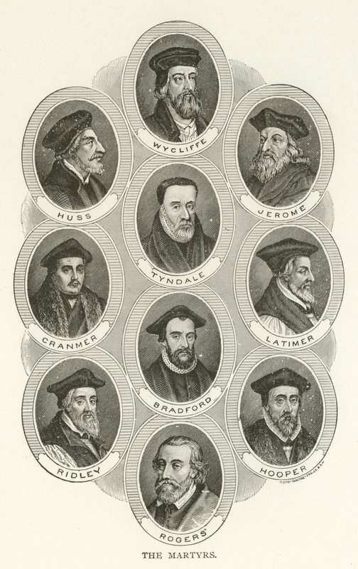 I Martiri, Wycliffe, Huss, Jerome, Tyndale, Cranmer, Latimer, Bradford, Ridley, Hooper, Rogers da American School
