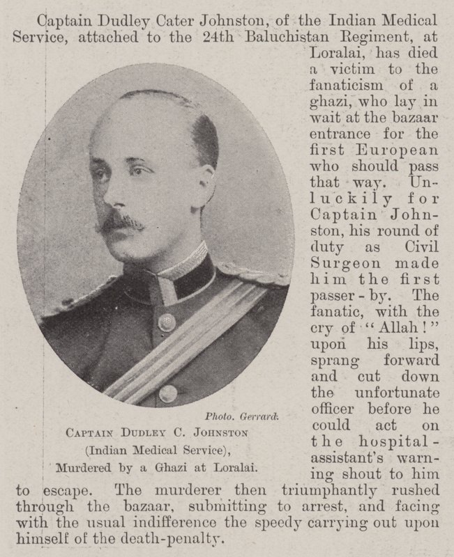 Capitano Dudley C Johnston (Servizio Medico Indiano), assassinato da un Ghazi a Loralai da English Photographer
