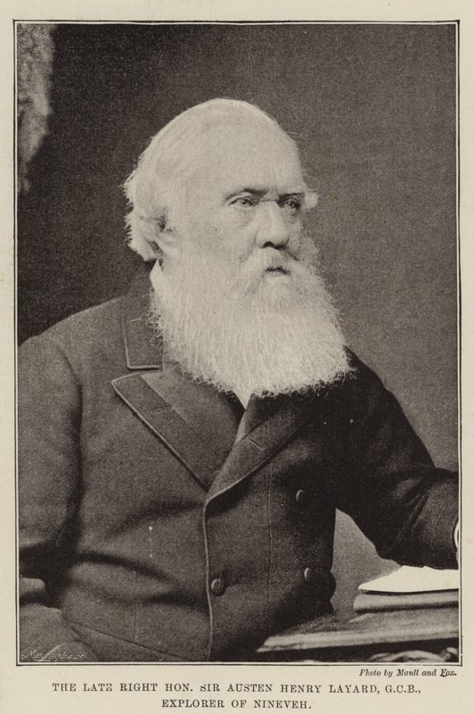 Il Defunto Onorevole Sir Austen Henry Layard, GCB, Esploratore di Ninive da English Photographer
