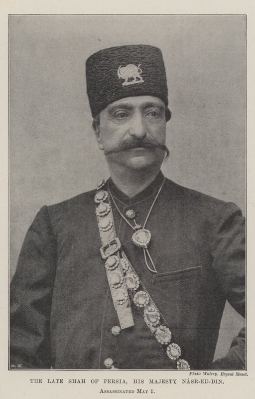 Il defunto Scià di Persia, Sua Maestà Nasr-ed-Din, assassinato il 1 Maggio da English Photographer