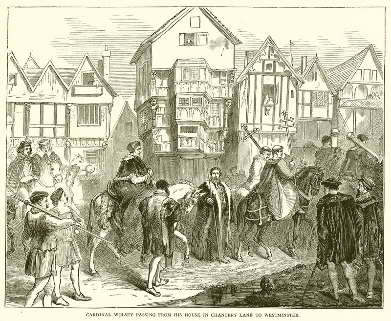 Il cardinale Wolsey passa dalla sua casa in Chancery Lane a Westminster da English School