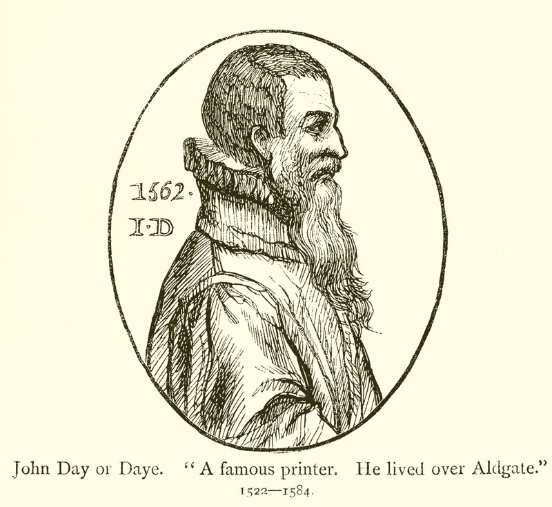 John Day o Daye, un famoso stampatore, viveva sopra Aldgate da English School