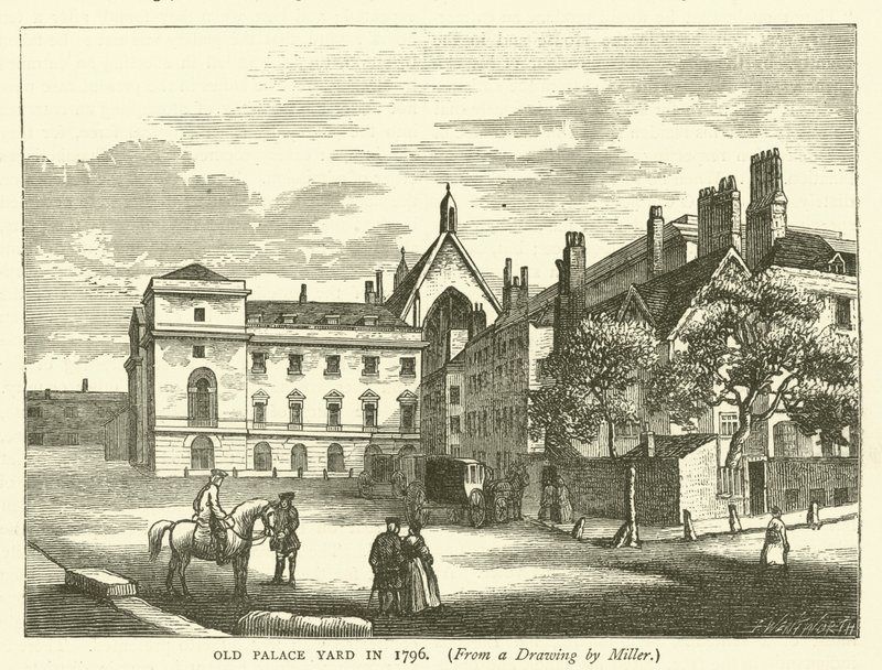 Old Palace Yard nel 1796, da un disegno di Miller da English School