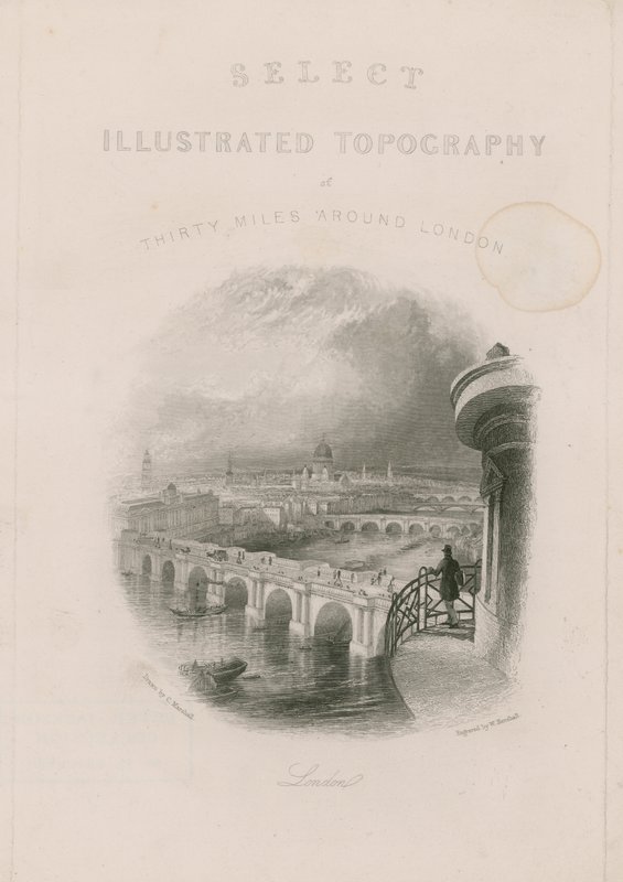 Topografia illustrata selezionata di trenta miglia intorno a Londra da English School