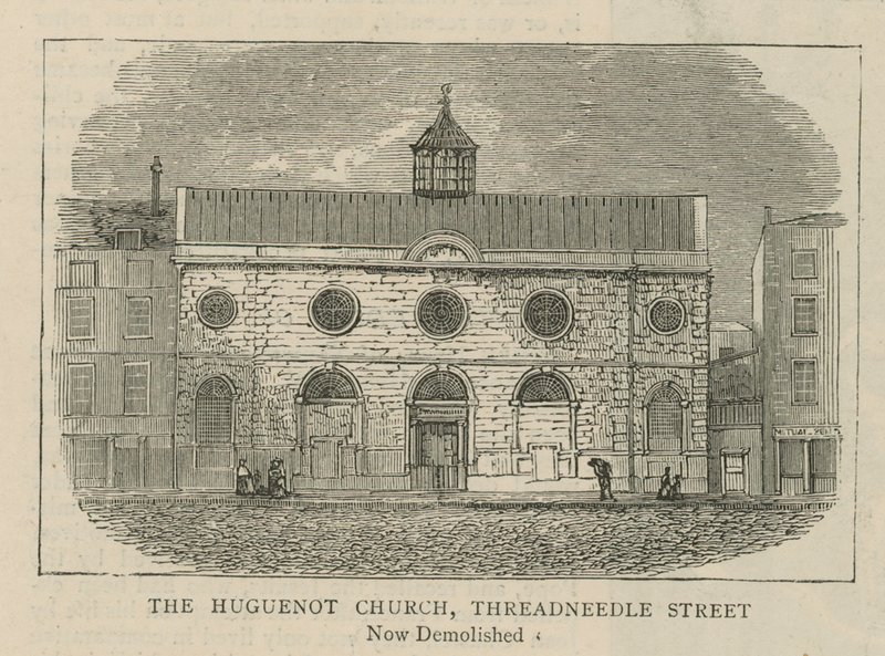 Gli Ugonotti in Inghilterra: La Chiesa Ugonotta, Threadneedle Street da English School