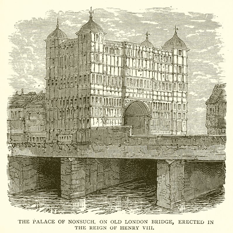 Il Palazzo di Nonsuch, sul Vecchio Ponte di Londra, Eretto durante il Regno di Enrico VIII da English School