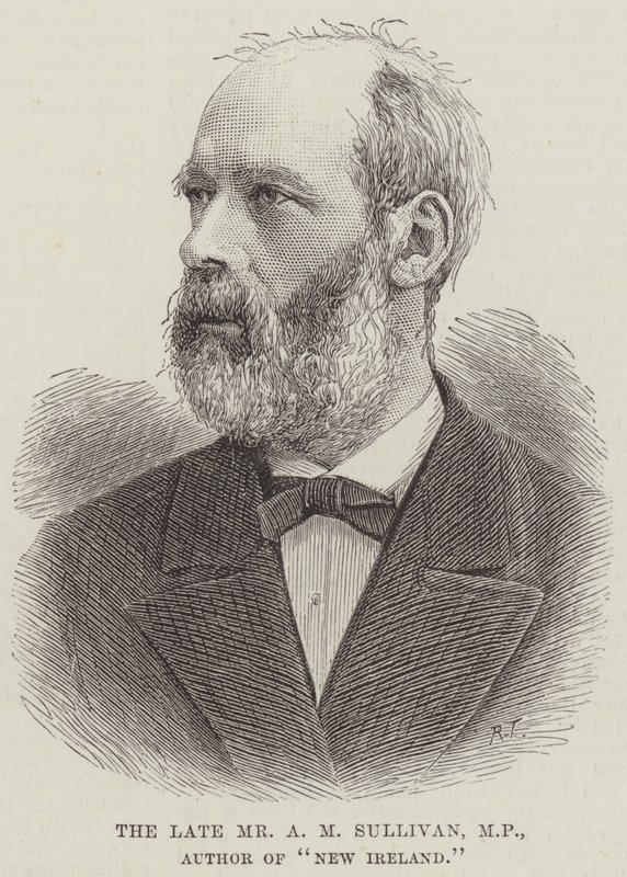 Il defunto signor A M Sullivan, MP, autore di "New Ireland" da English School