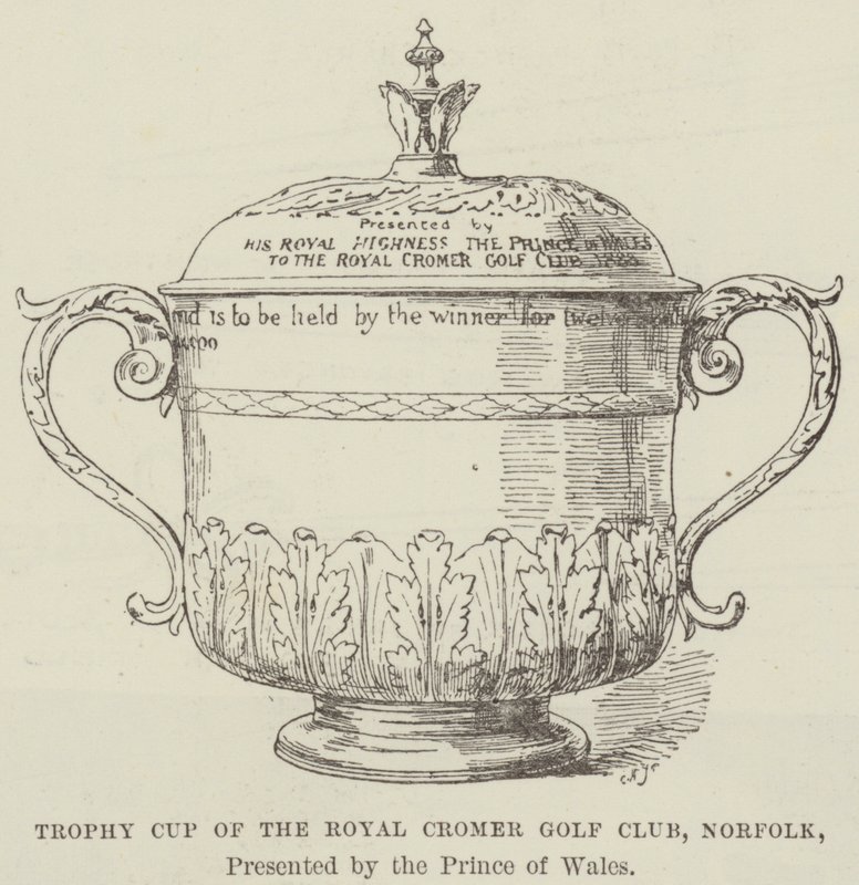 Coppa Trofeo del Royal Cromer Golf Club, Norfolk, Presentata dal Principe di Galles da English School
