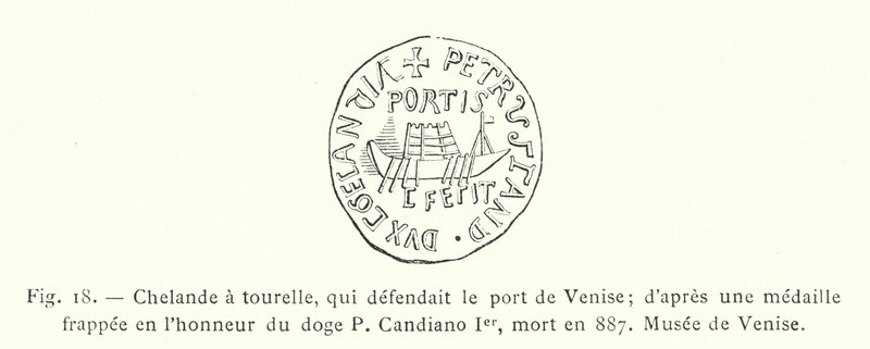 Chelande a torretta, che difendeva il porto di Venezia; da una medaglia coniata in onore del doge P Candiano I, morto nell