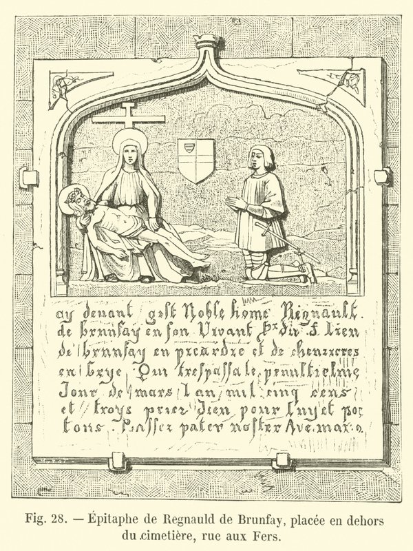 Epitaffio di Regnauld de Brunfay, posto fuori dal cimitero, rue aux Fers da French School