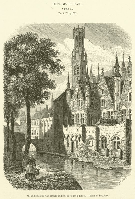 Vista del palazzo del Franc, oggi palazzo di giustizia, a Bruges da French School