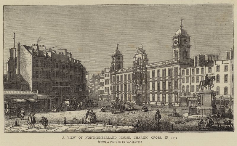 Veduta di Northumberland House, Charing Cross, nel 1753 da Giovanni Antonio Canal