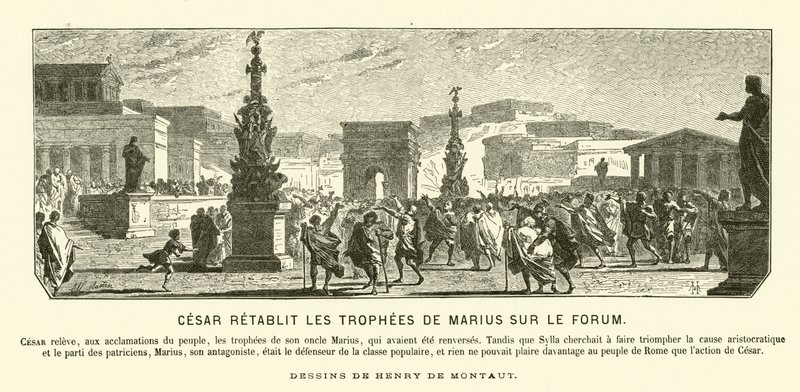 Giulio Cesare che restaura i monumenti trionfali dello zio Gaio Mario alle loro posizioni precedenti nel Foro, Roma, 65 a.C. da Henri de (after) Montaut