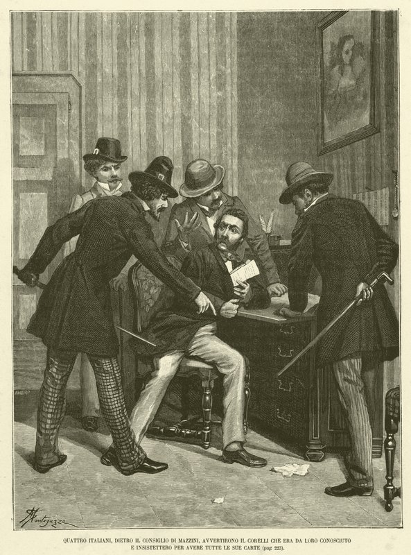 Quattro Italiani, Dietro il Consiglio di Mazzini, Avvertirono il Corelli Che Era da Loro Conosciuto e Insistettero Per Avere Tutte le Sue Carte da Italian School