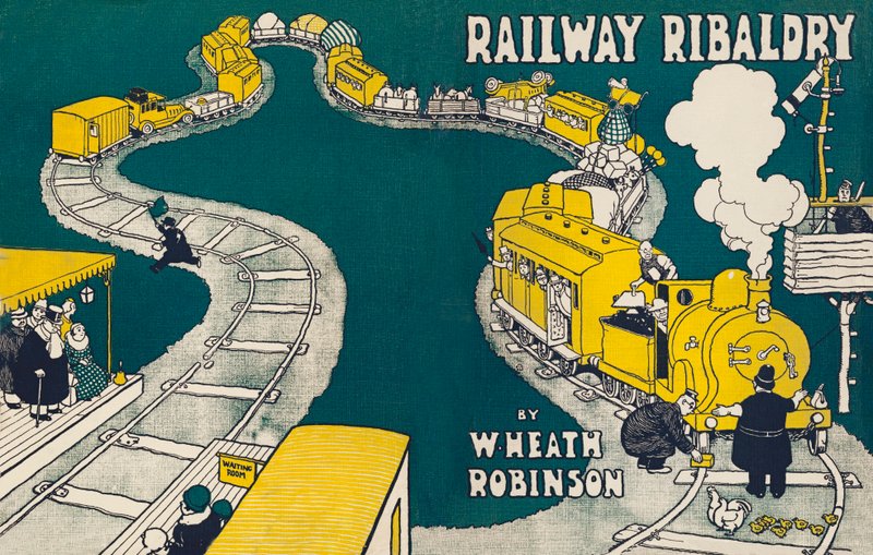 Illustrazione di copertina per Railway Ribaldry di W Heath Robinson da William Heath Robinson