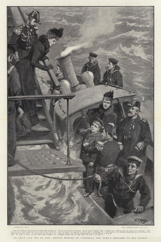 Così Vicino eppure così Lontano, il Benvenuto del Principe Edoardo di Cornovaglia e York a suo Padre da William T. Maud