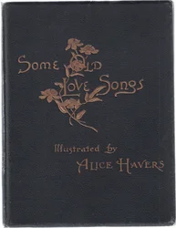 Copertina anteriore, da Some Old Love Songs pubblicato da Hildesheimer & Faulkner, 1892