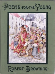 Copertina: E dopo di lui i bambini premevano, illustrazione da Poems for the Young: Robert Browning, c.1920