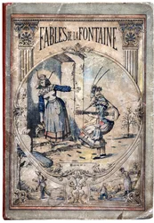 Copertina. Illustrazione anonima per Le Favole di Jean de LA FONTAINE (Lafontaine) (1621-1695). Imaging di Pont-a-Mousson, circa 1880. Collezione privata.