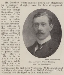 Il signor Matthew White Ridley, MP per Stalybridge