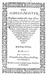 The Scholemaster di Roger Ascham, pubblicato a Londra nel 1571