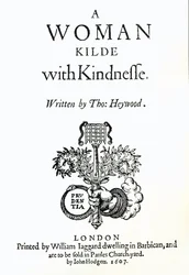 Pagina del titolo di A Woman Killed with Kindness di Thomas Heywood, 1607