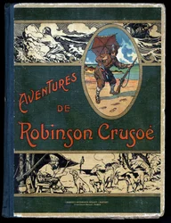 Copertina del libro Robinson Crusoe: Illustrazione di Felician MYRBACH MYRBACH RHEINFELD (1853-1940) per il libro di Daniel Defoe Robinson Crusoe. Bibliothèque de la Jeunesse et de l