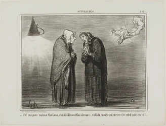 "- Ah, mia cara Madame Chaffarou... questa deve essere la fine... la cometa sta arrivando e il sole sta andando via", tavola 392 da Actualités