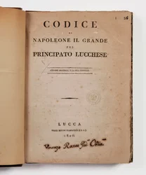 Codice di Napoleone il Grande per il principato di Lucca, prima edizione ufficiale, Lucca, Presso Bertini, 1806, e il codice rurale per i principati di Lucca e Piombino, Lucca, Fr. Bertini, 1807