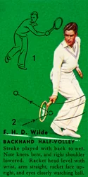F. H. D. Wilde - Backhand Half-Volley, c1935